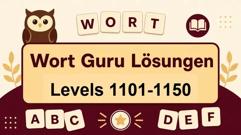 Wort Guru Lösungen Levels 1101 bis 1150
