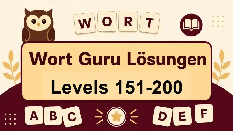 Wort Guru Lösungen Levels 151 bis 200