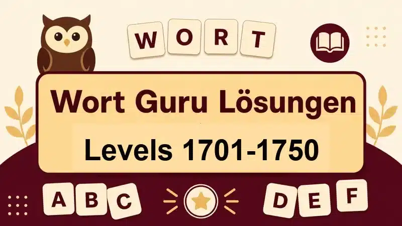 Wort Guru Lösungen Levels 1701 bis 1750