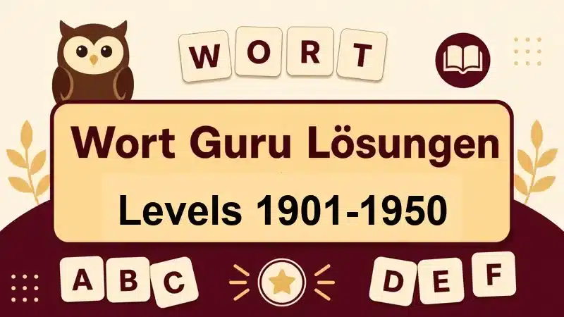 Wort Guru Lösungen Levels 1901 bis 1950