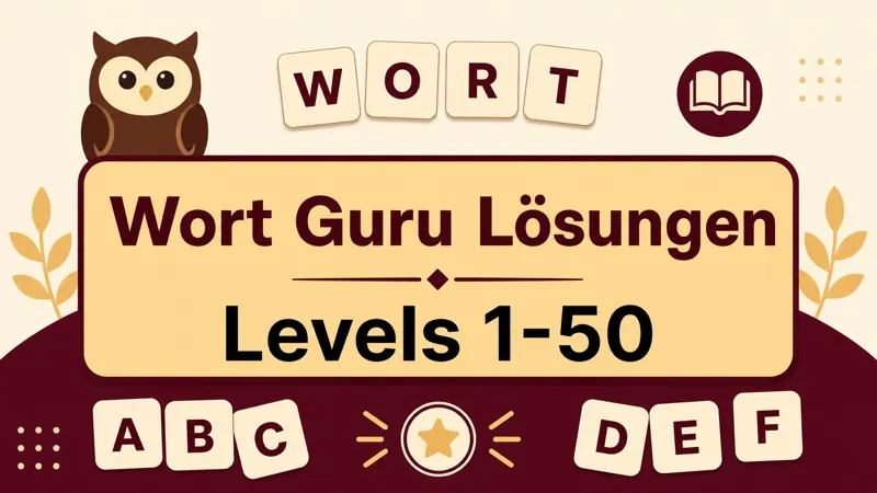 Wort Guru Lösungen Levels 1 bis 50